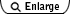 Enlarge